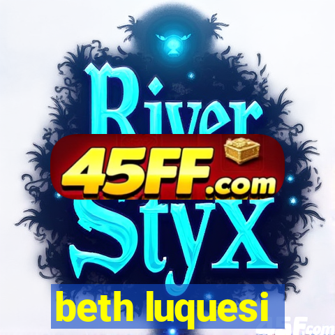 beth luquesi